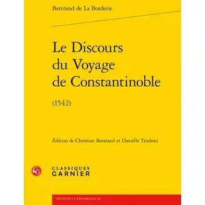 Comparateur de prix : Classiques Garnier Le Discours du Voyage de Constantinoble