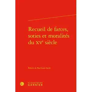 Comparateur de prix : CLASSIQ GARNIER Recueil De Farces, Soties Et Moralités Du Xve Siècle
