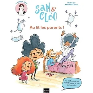 Hatier Jeunesse Sam et Cléo - Au lit les parents ! pas cher