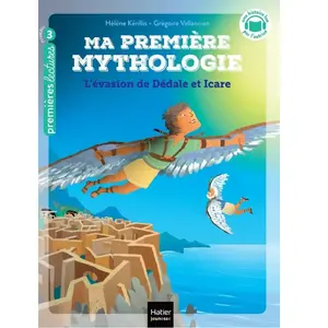 Hatier Jeunesse Ma première mythologie - L'évasion de Dédale et Icare - CP/CE1 6/7 ans Poche pas cher
