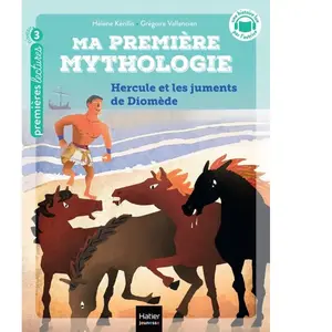 Ma première mythologie Tome 3 : Hercule et les juments de Diomède pas cher