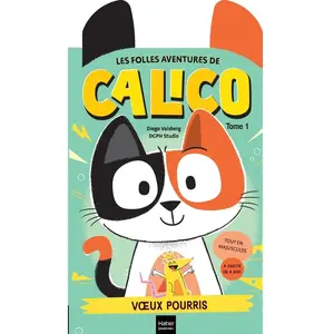 Les folles aventures de Calico Tome 1 : Voeux pourris pas cher