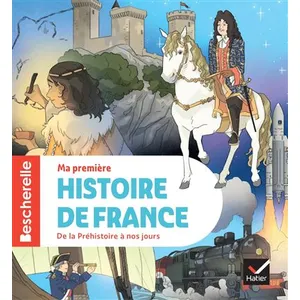 Hatier Bescherelle - Ma première histoire de France pas cher