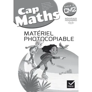 Comparateur de prix : Hatier Cap maths, CM2 cycle 3 : matériel photocopiable : nouveaux programmes 2016