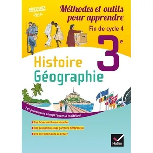 Comparateur de prix : Hatier Histoire Géographie 3e : Méthodes et outils pour apprendre