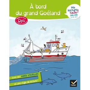 Comparateur de prix : Hatier Ma lecture facile DYS CM1-CM2 : A bord du grand goéland