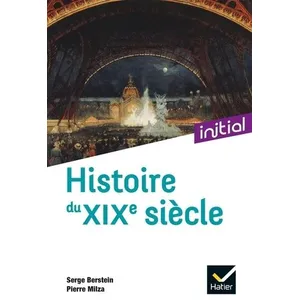 Comparateur de prix : Hatier Livres - Histoire du XIXe siècle - Serge Berstein, Pierre Milza