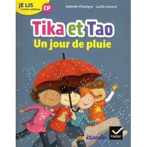 Hatier Tika et Tao. Jour de pluie : je lis à mon rythme CP Isabelle Chavigny