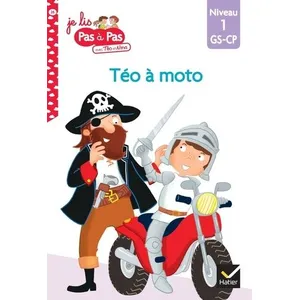 Hatier Téo et Nina GS-CP Niveau 1 - Téo à moto (Je lis pas à pas, 26, Band 26) pas cher
