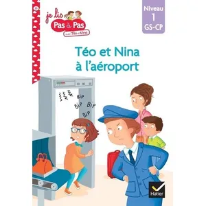 Hatier Téo et Nina GS CP Niveau 1 - Téo et Nina à l'aéroport (Broché) pas cher