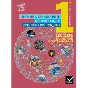 Hatier Histoire-Géo Géopolitique Sciences politiques 1re - Éd. 2019 - ...