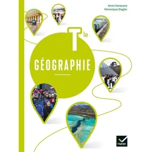 Comparateur de prix : Hatier Géographie Tle - Éd. 2020 - Livre élève (Géographie Lycée)