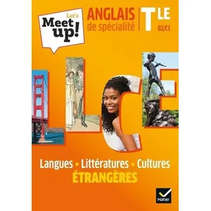 Comparateur de prix : Hatier Let's meet up ! : Let's Meet up ! LLCE Anglais Tle - Éd. 2020 - Livre élève