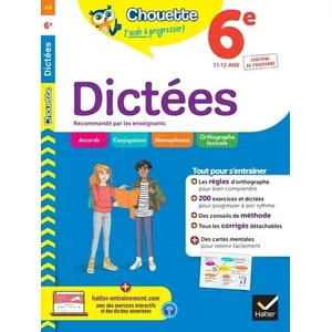 Hatier Chouette - Dictées 6e: cahier de révision et d'entraînement recommandé par les enseignants