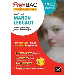Hatier MANON LESCAUT, PREVOST. BAC 1RE GENERALE & TECHNO, EDITION 2023, Saulnier Sophie pas cher