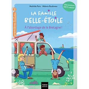 Comparateur de prix : Hatier Jeunesse La famille Belle-Etoile - À l'abordage de la Bretagne CP/CE1 6/7 ans