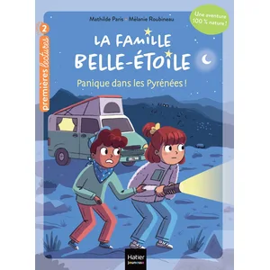 Hatier Jeunesse La famille Belle-Etoile - Panique dans les Pyrénées CP/CE1 6/7 ans