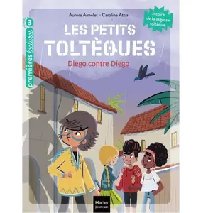 Hatier Jeunesse Les petits toltèques - Diego contre Diego CP/CE1 6/7 ans pas cher