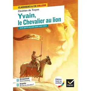 Comparateur de prix : Hatier Yvain, le Chevalier au Lion: avec un groupement « Héros et héroïnes »
