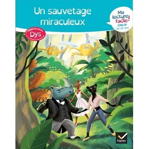 Hatier Ma lecture facile dys CM2-6e : Un sauvetage miraculeux broché pas cher
