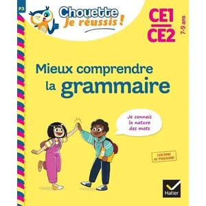 Comparateur de prix : Hatier Mieux comprendre la grammaire CE1/CE2 7-9 ans - Chouette, Je réussis ! broché