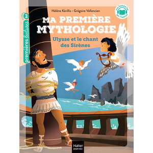 Hatier Jeunesse Ma première mythologie - Ulysse et le chant des sirènes CP/CE1 6/7 ans pas cher
