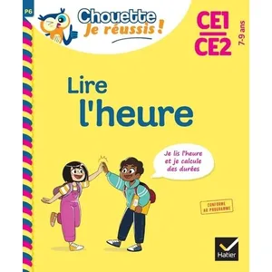 Comparateur de prix : Hatier Lire l'heure CE1/CE2 7-9 ans - Chouette, Je réussis ! Albert J. Cohen (Auteur)