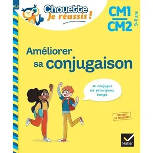 Hatier Améliorer sa conjugaison CM1/CM2 9-11 ans - Chouette, Je réussis ! broché pas cher