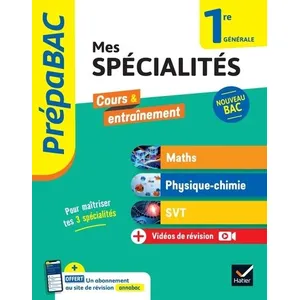Hatier Mes spécialités maths, physique chimie, SVT, 1re générale : nouveau bac
