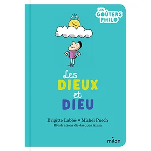Editions Milan Les dieux et Dieu pas cher