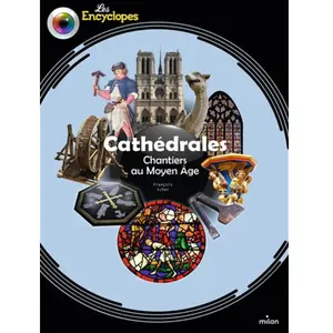 Milan Eds Cathédrales - Chantiers au Moyen Âge: Chantiers au Moyen Age pas cher