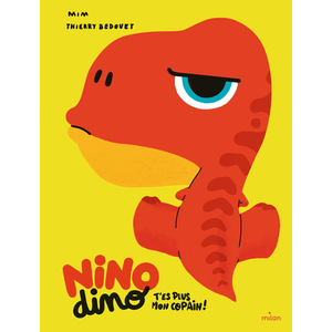 Milan Eds Nino Dino - T'es plus mon copain ! pas cher