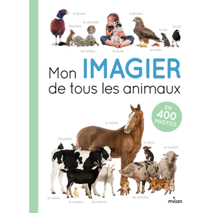 Comparateur de prix : Milan Eds Mon Imagier De Tous Les Animaux - En 400 Photos