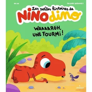 Milan Eds Les petites histoires de Nino Dino - Waaaargh, une fourmi ! pas cher