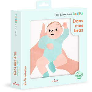 Editions Milan Les livres doux Babille - Dans mes bras pas cher