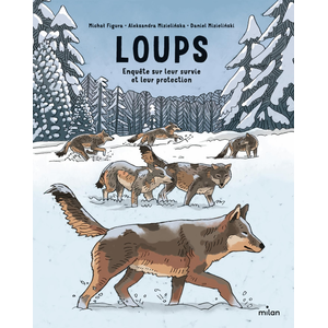MILAN Loups - Enquête sur leur survie et leur protection pas cher