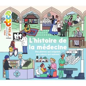 Comparateur de prix : Milan Eds L'histoire De La Médecine - Des Plantes Qui Soignent Aux Robots Qui Opèrent