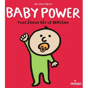 Milan Eds Baby Power - Tous égaux dès le berceau: Tous égaux dès le berceau ! pas cher