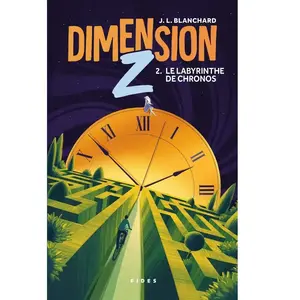 Fides Dimension Z T2. Le Labyrinthe de Chronos broché pas cher