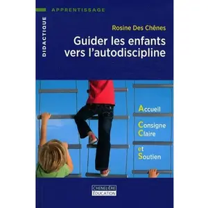 Comparateur de prix : GUIDER LES ENFANTS VERS L'AUTODISCIPLINE Rosine Des Chênes