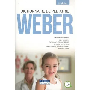 Gaetan Morin Cheneliere Education Dictionnaire de pédiatrie weberVendu parcultura-librairie