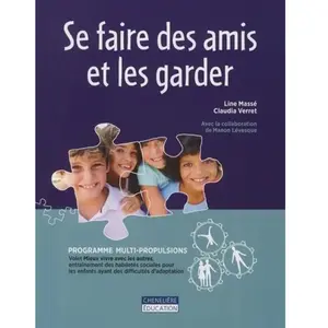 SE FAIRE DES AMIS ET LES GARDER Line Massé, Claude VerretVendu parcultura-librairie