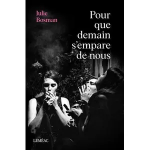 Pour Que Demain S'empare De Nous