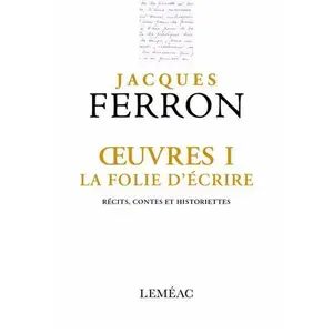 Comparateur de prix : LEMEAC Oeuvres - Tome 1 : La Folie D'écrire
