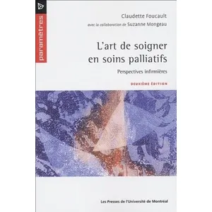 Comparateur de prix : Presses Universite De Montreal Art de soigner en soins palliatifs (L'), 2e édition