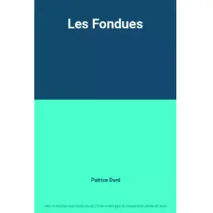 Les fondues patrice dard pas cher
