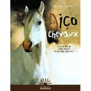 La Martiniere Jeunesse Le Dico des chevaux pas cher