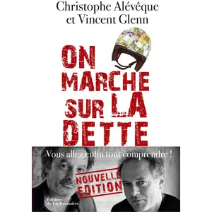La Martinière On Marche Sur La Dette - Vous Allez Enfin Tout Comprendre ! pas cher