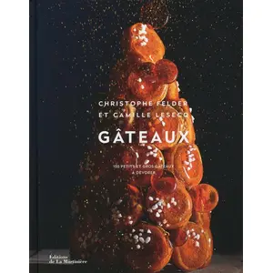 La Martiniere Eds De Gâteaux Christophe Felder (Auteur), Camille Lesecq (Coauteur)