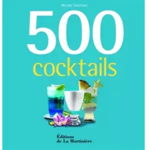 500 cocktails - Wendy Sweetser pas cher